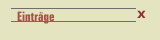 Eintr&auml;ge
